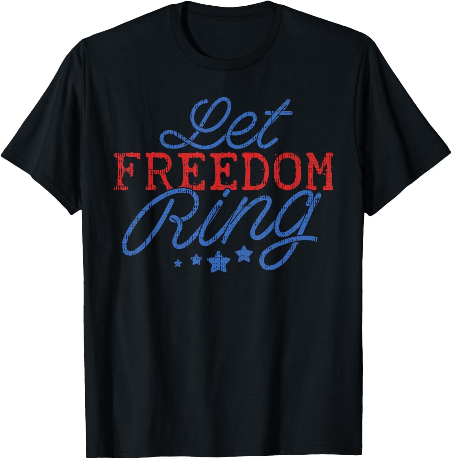 Let Freedom Ring Funny 4th Of July USA Pride Patriotic Gift Women Kids Men T-Shirt - T-Shirt | Black