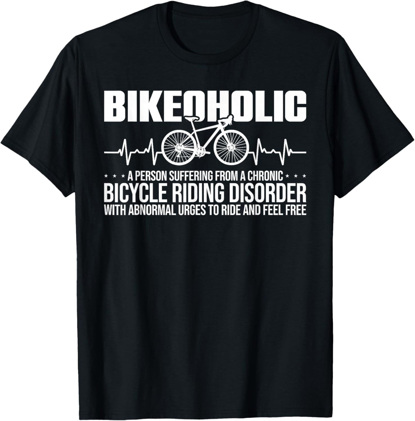 Bike Funny Cycling A Chronic Bicycle Riding Disorder T-Shirt - T-Shirt | Black