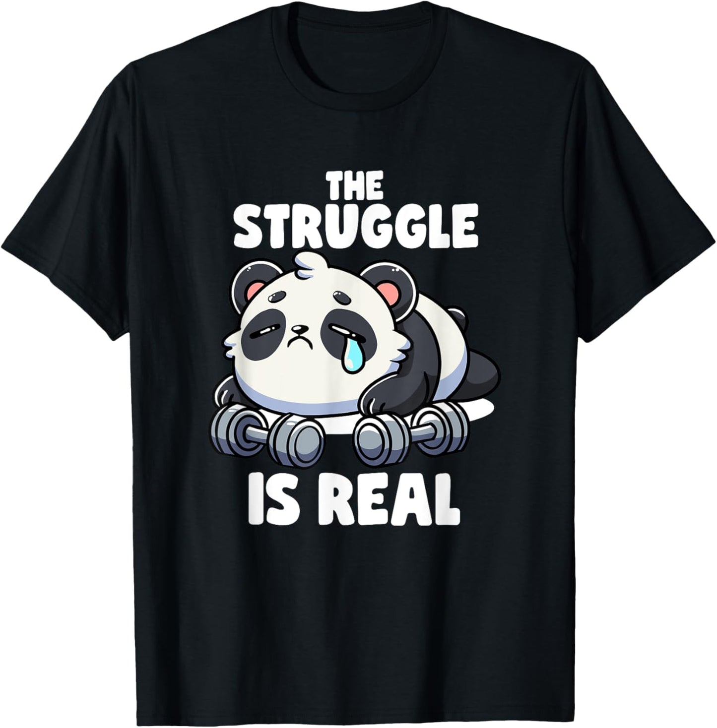 The Struggle Is Real Panda Lifting Gym Quotes Gym Fitness T-Shirt - T-Shirt | Black