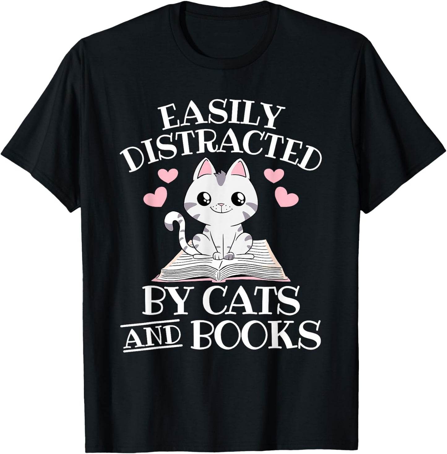 Easily Distracted By Cats And Books Funny Cat Book Lover T-Shirt - T-Shirt | Black