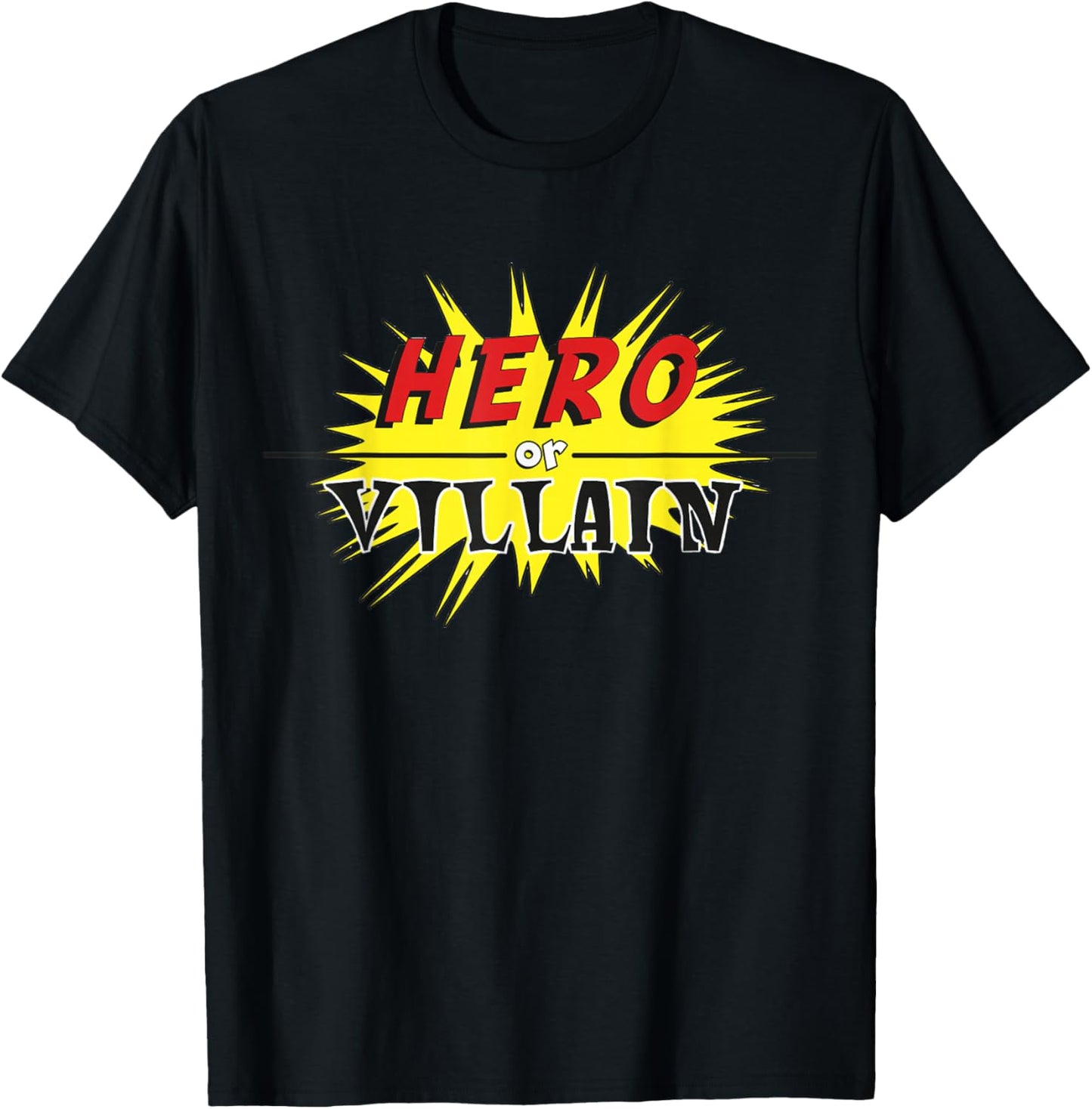 Hero Or Villain T-Shirt - T-Shirt | Black