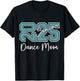 Senior 2025 Proud Dance Mom Of A Class Of 2025 T-Shirt - T-Shirt | Black