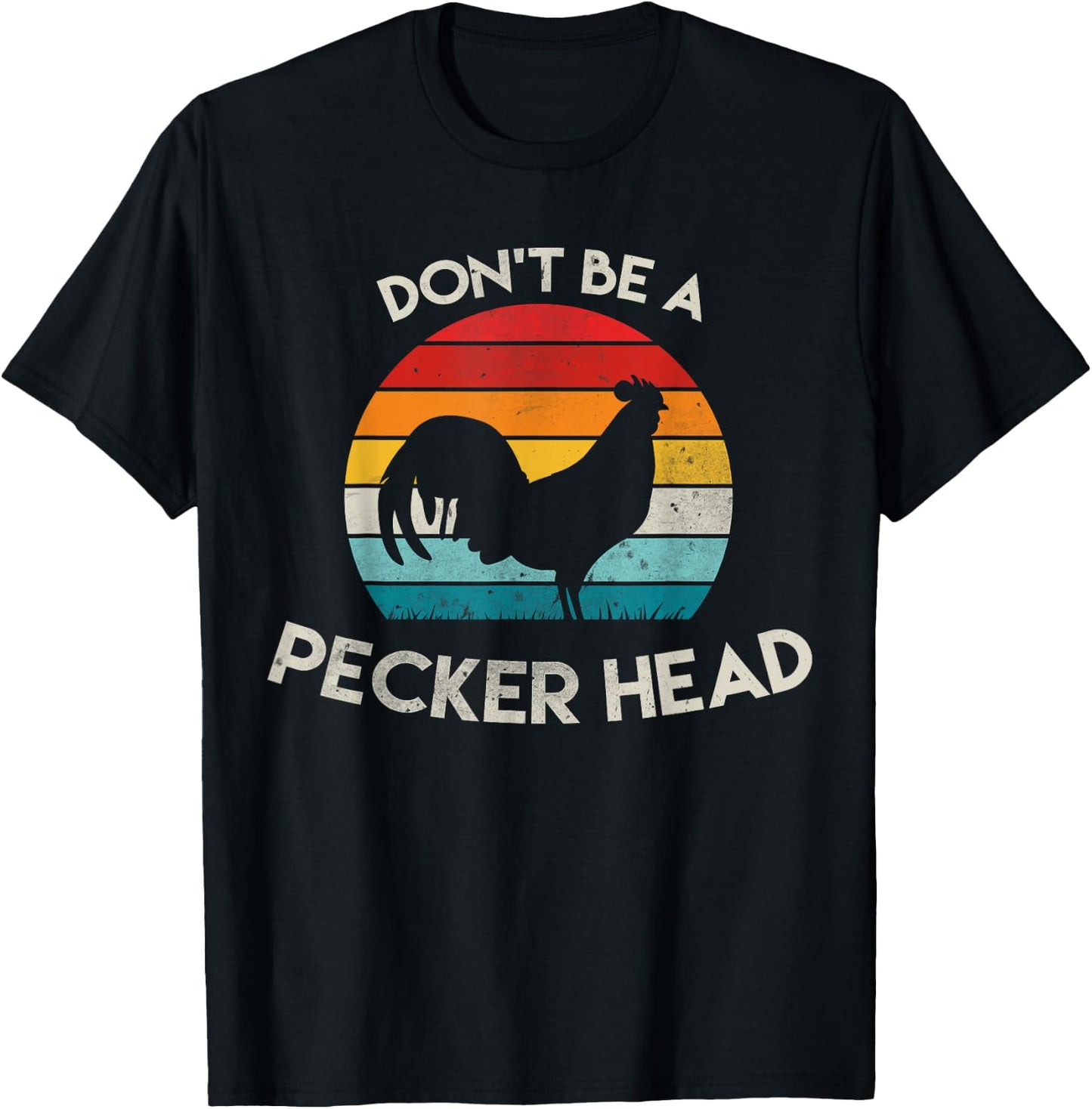 Retro Don't Be A Peckerhead Rooster Old School Chicken Lover T-Shirt - T-Shirt | Black