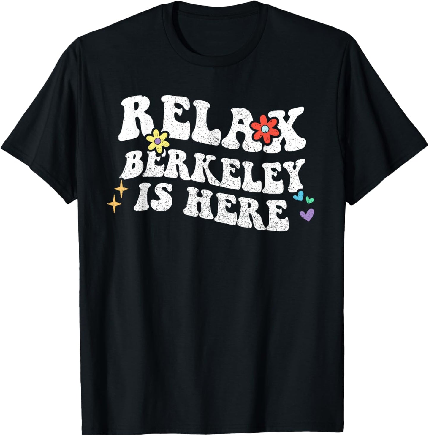 Retro Groovy Relax BERKELEY Is Here Funny Mother's Day Name T-Shirt - T-Shirt | Black