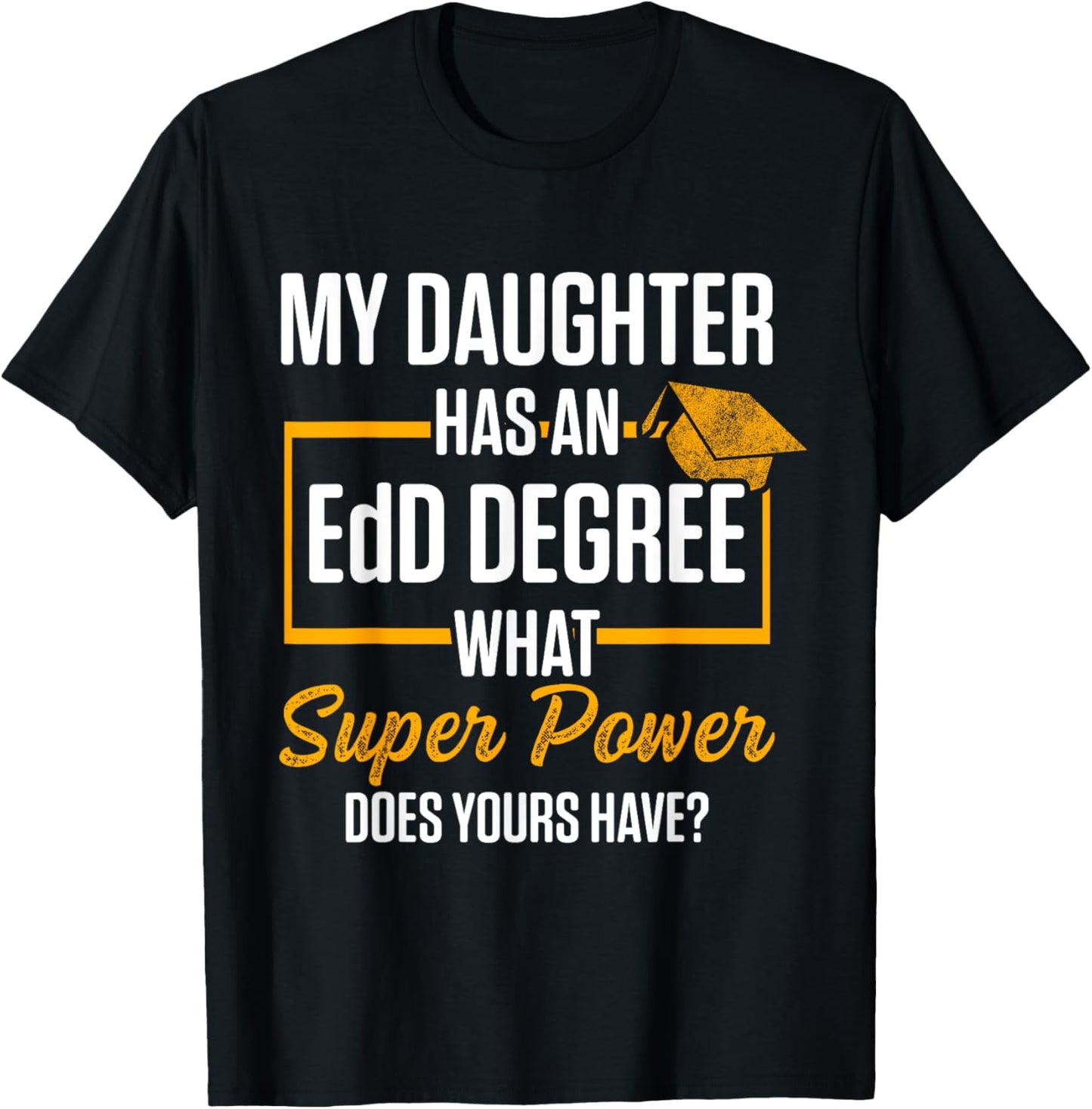 EdD Doctor of Education Daughter Doctorate Graduation T-Shirt - T-Shirt | Black