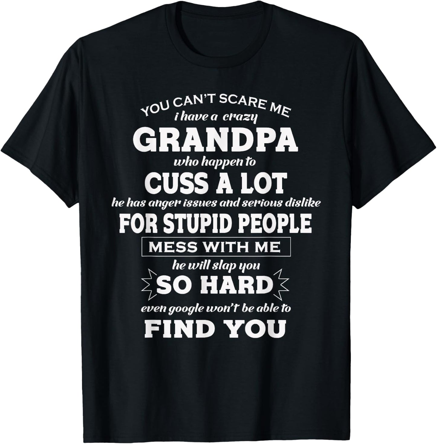 You Can't Scare Me I have A Crazy Grandpa T-Shirt - T-Shirt | Black