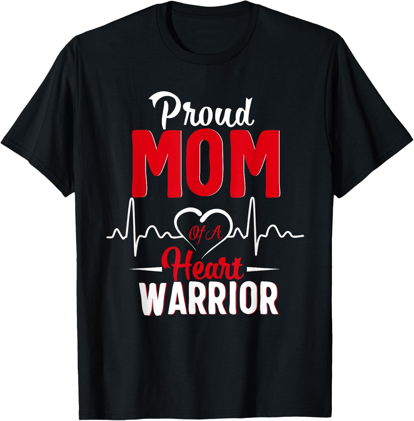 Proud MoM of a Heart Warrior CHD Awareness shirt gift T-Shirt - T-Shirt | Black