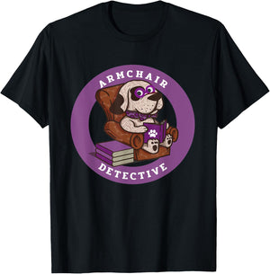 Armchair Detective true crime gift who like Dogs T-Shirt - T-Shirt | Black