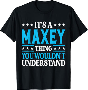 It's A Maxey Thing Surname Funny Team Family Last Name Maxey T-Shirt - T-Shirt | Black