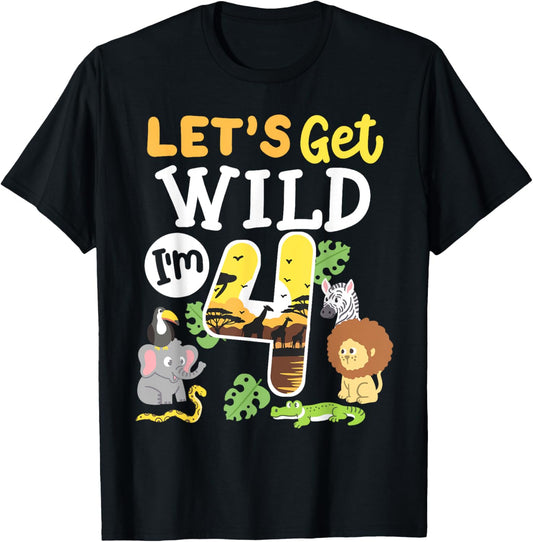 Jungle Safari Let's Get Wild 4th Birthday Zoo 4 Year Old Kid T-Shirt - T-Shirt | Black