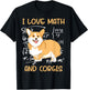 Funny Corgi Pet Dog - I Love Math And Corgis T-Shirt - T-Shirt | Black