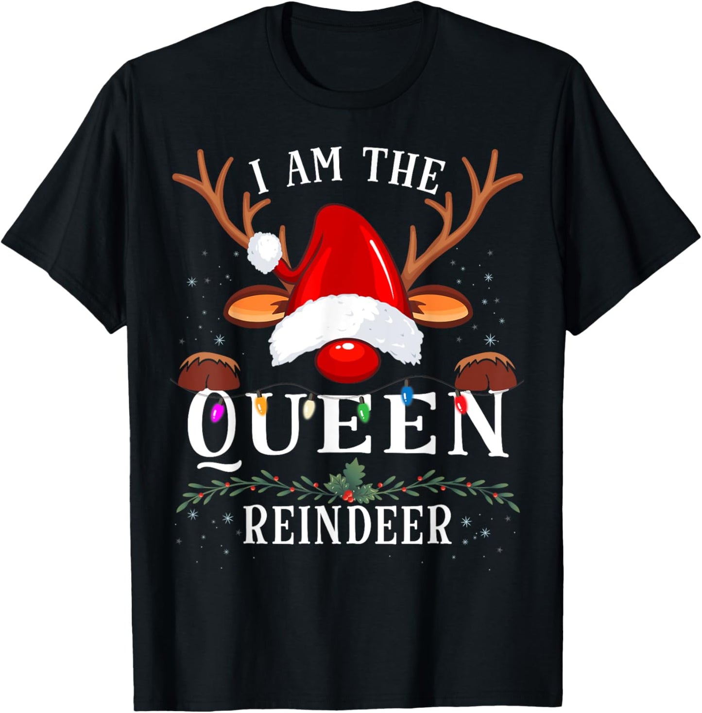 I Am The Queen Reindeer Christmas Family T-Shirt - T-Shirt | Black