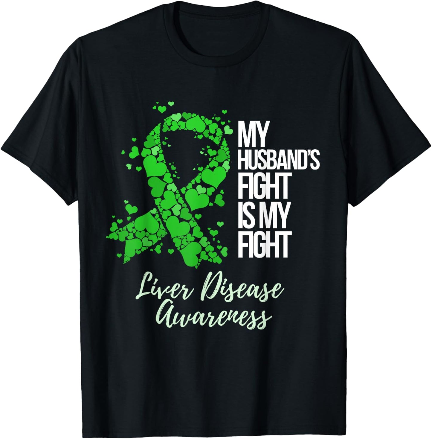 My Husband’s Fight Is My Fight Liver Disease Awareness T-Shirt - T-Shirt | Black