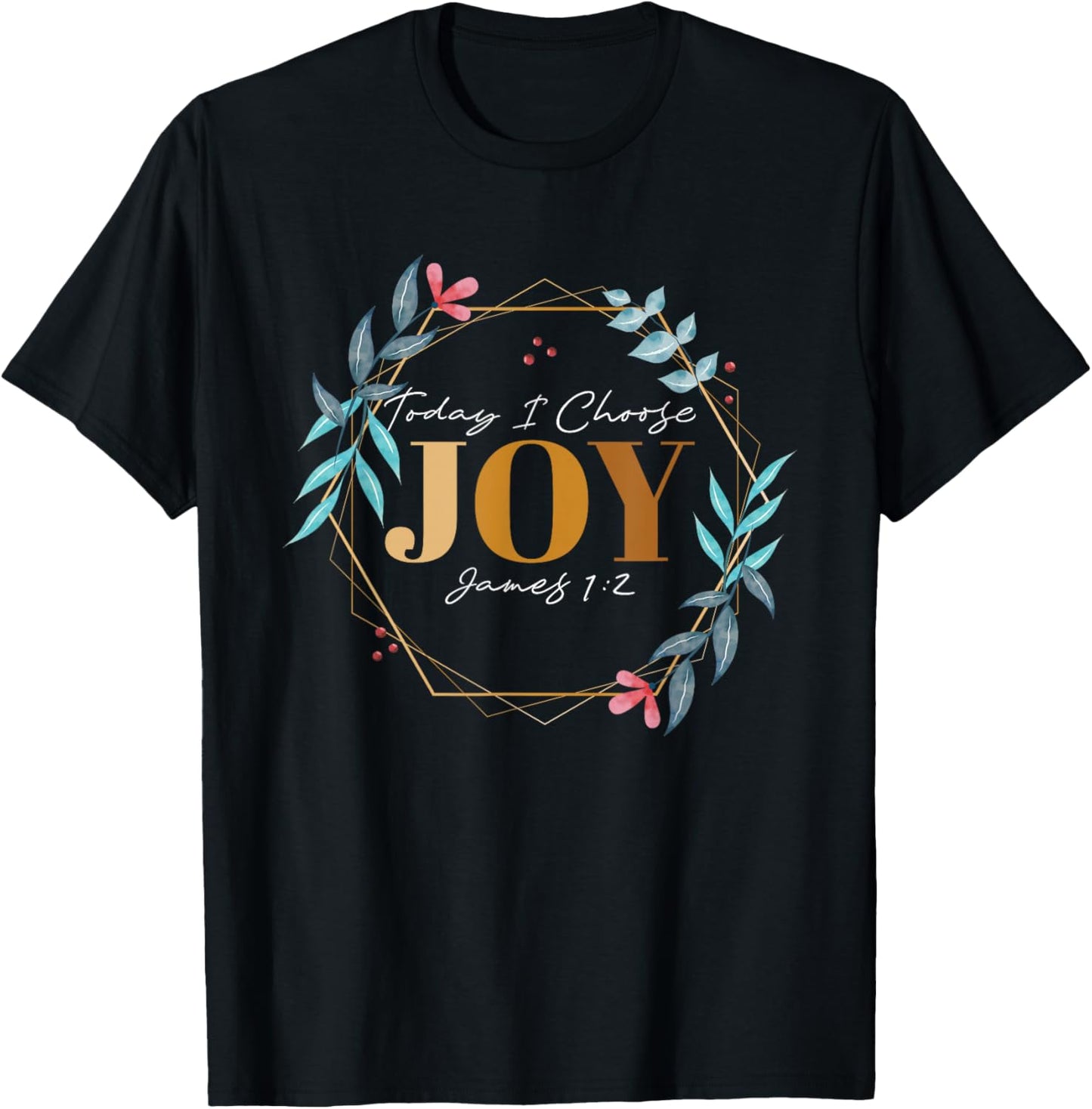 Today I Choose Joy James 1:2 T-Shirt - T-Shirt | Black