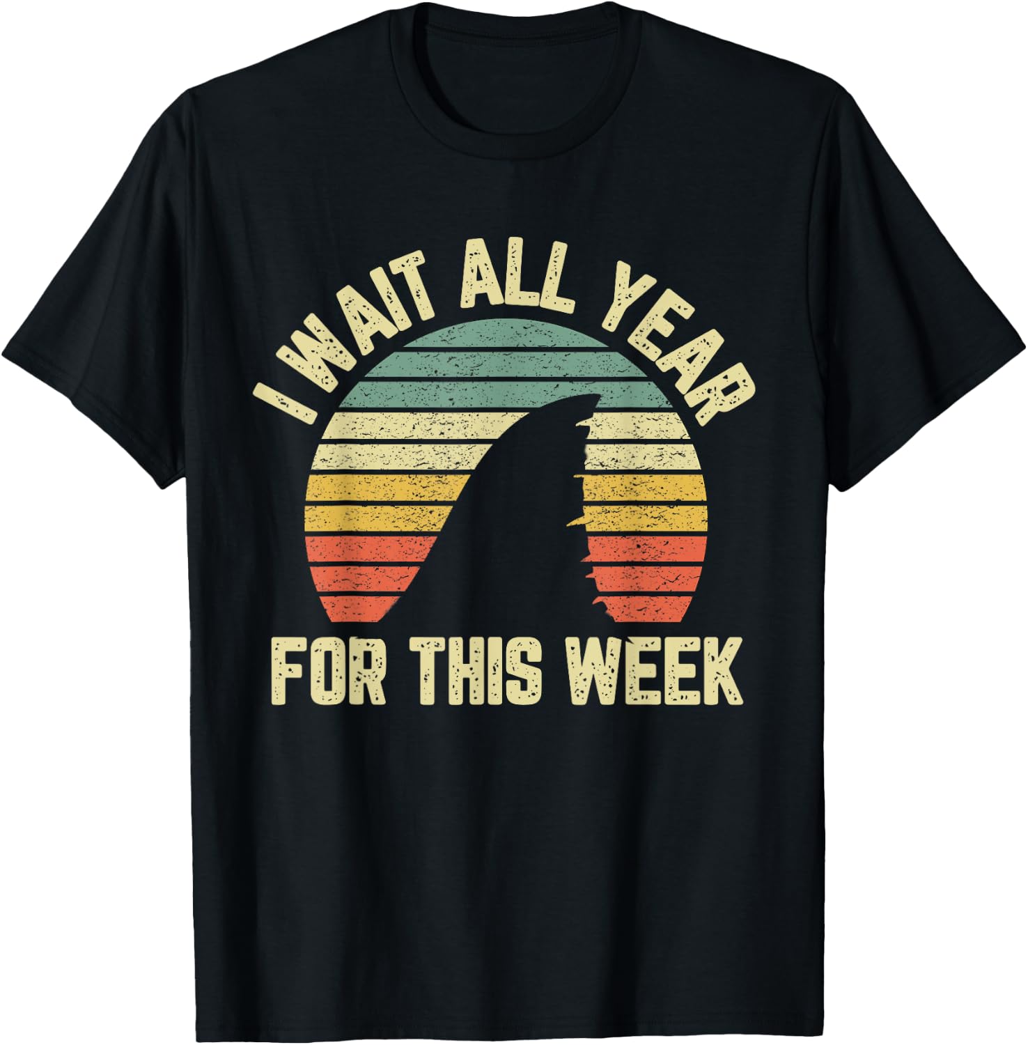 I Wait All Year For This Week Shirt Funny Shark Shirt T-Shirt - T-Shirt | Black