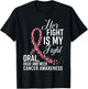 Her Fight Is My Fight Oral Head & Neck Cancer Awareness T-Shirt - T-Shirt | Black