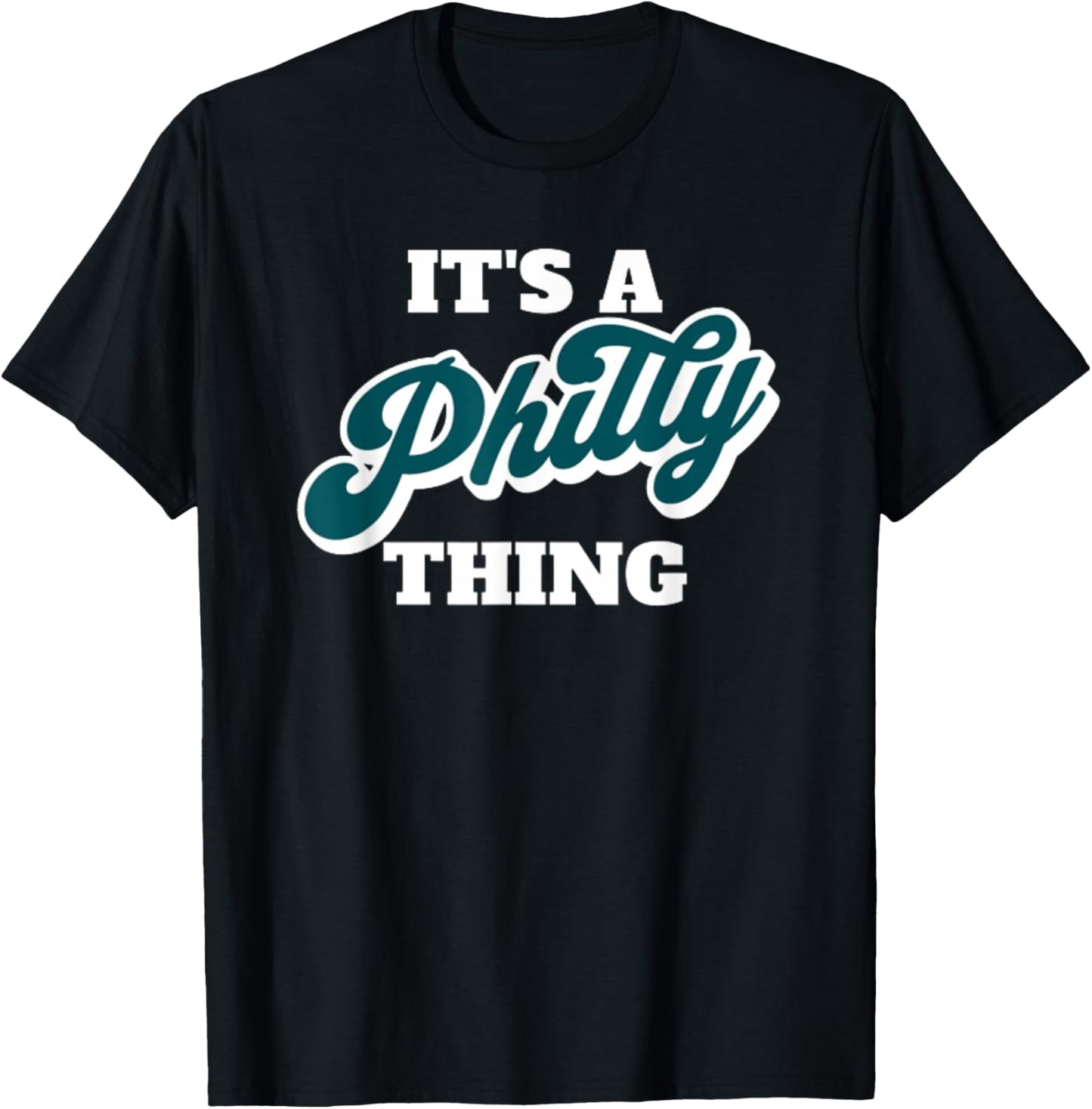 It's A Philly Thing T-Shirt - T-Shirt | Black