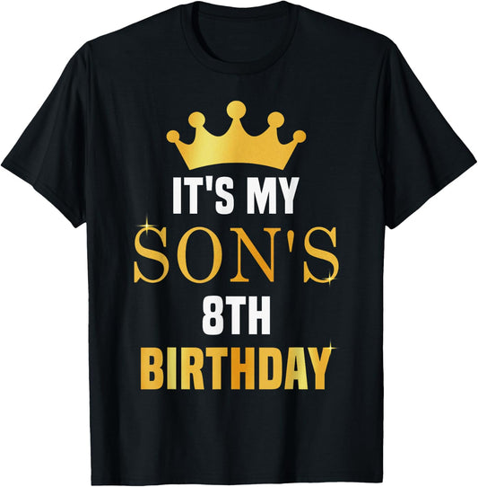 Its My Son's 8th Birthday Funny 8 Years Old Golden Bday T-Shirt - T-Shirt | Black