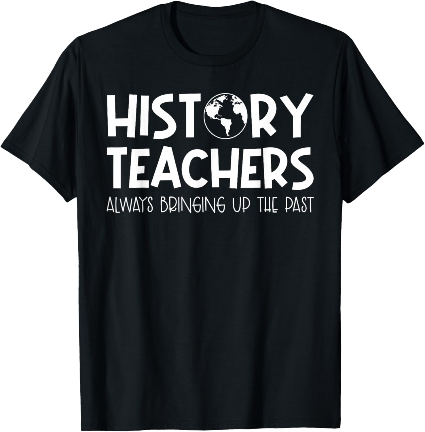 Funny History Teacher Design Women Social Studies T-Shirt - T-Shirt | Black