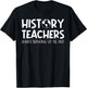 Funny History Teacher Design Women Social Studies T-Shirt - T-Shirt | Black