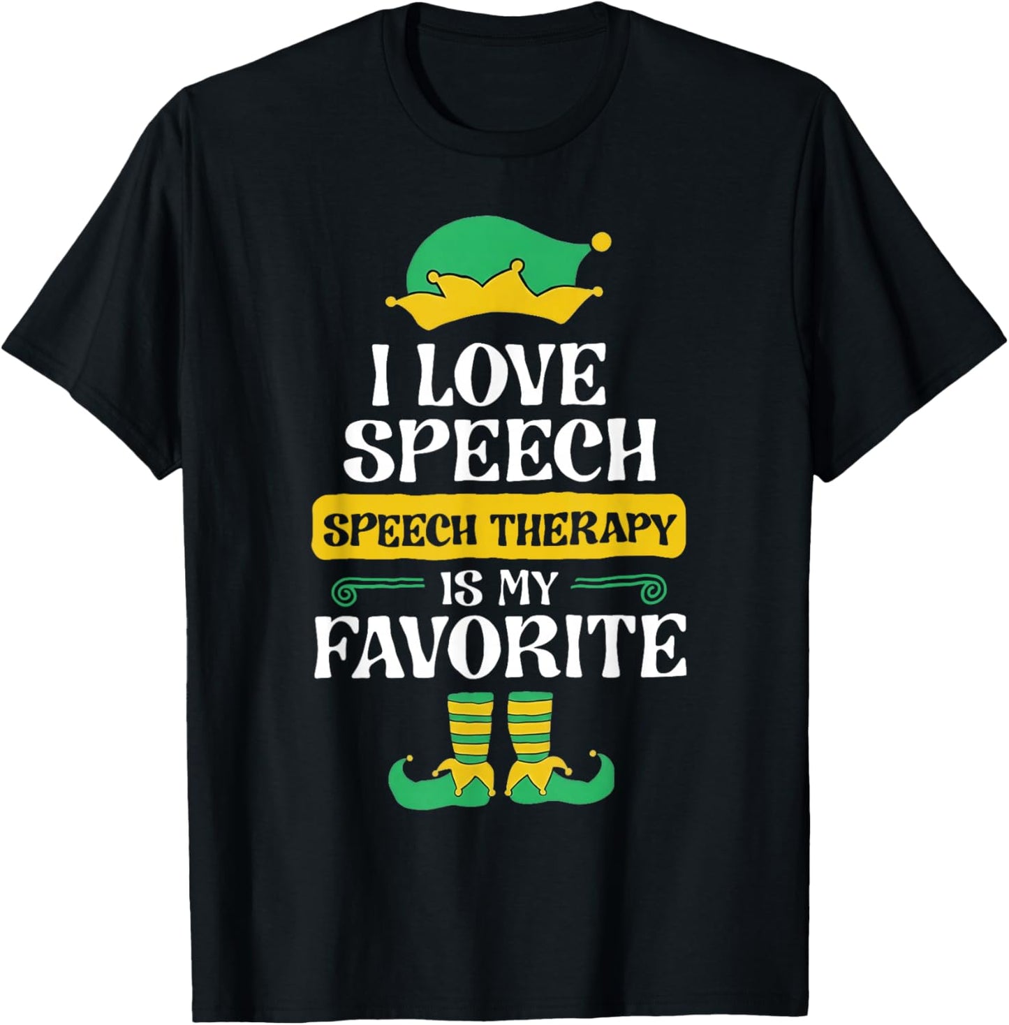 I Love Speech Speech Therapy is My Favorite T-Shirt - T-Shirt | Black