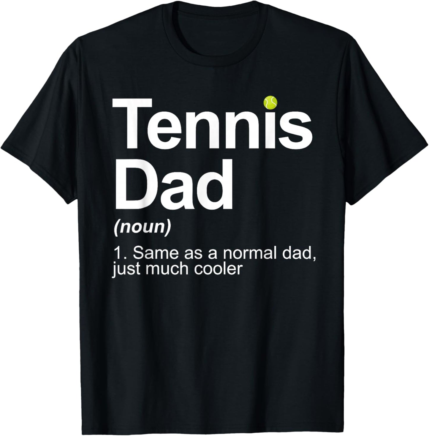Cool Tennis Novelty Dad Tennis Lover Tennis Player T-Shirt - T-Shirt | Black