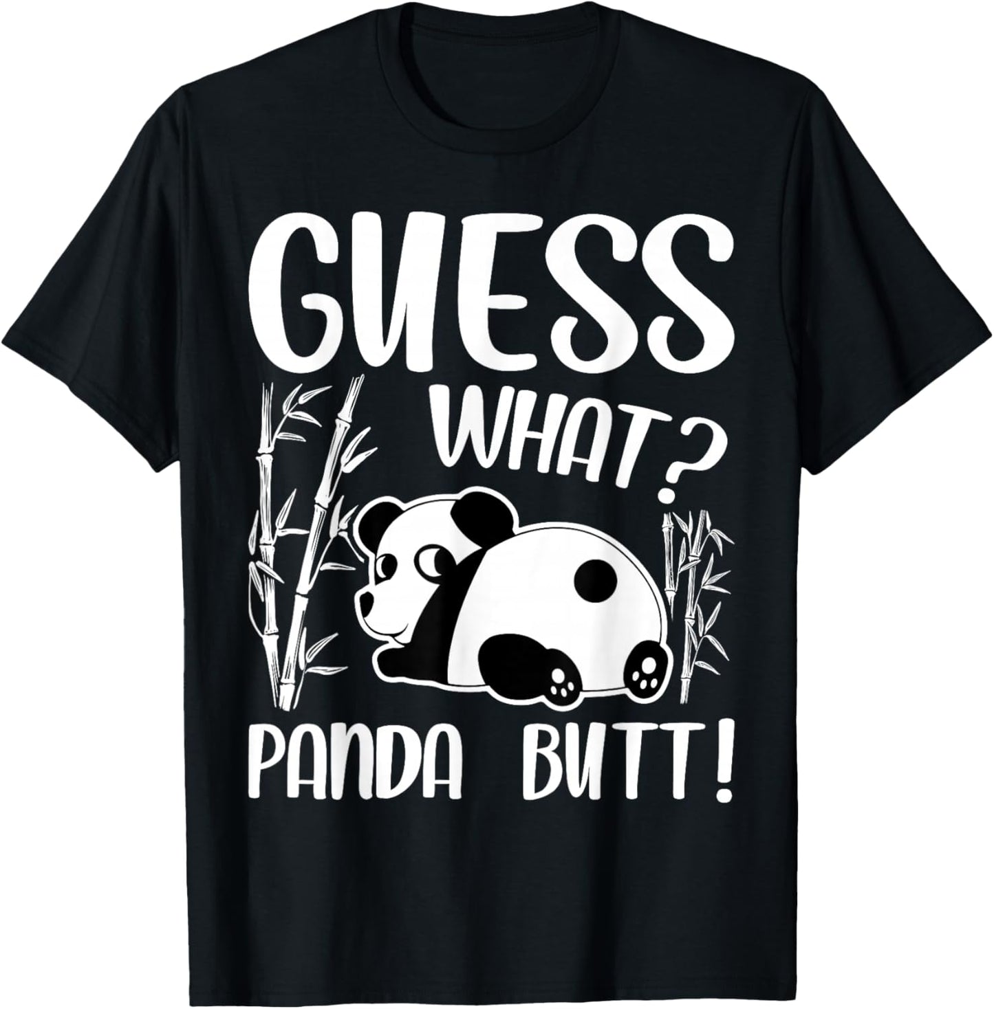 Funny Kawaii Panda Lover - Guess What Panda Butt T-Shirt - T-Shirt | Black