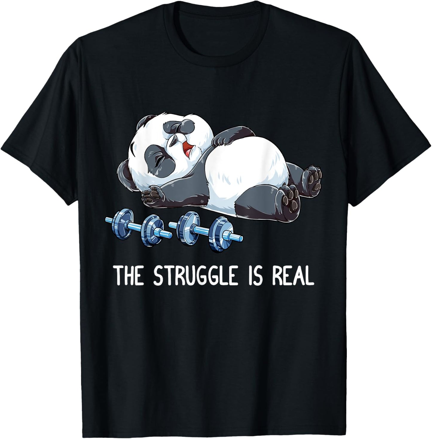 Panda The Struggle is Real Weightlifting Fitness Gym Funny T-Shirt - T-Shirt | Black