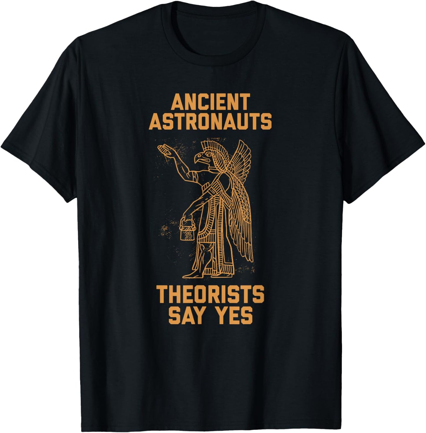 Ancient Astronaut Theorists Say Yes Sumerian Alien Anunnaki T-Shirt - T-Shirt | Black