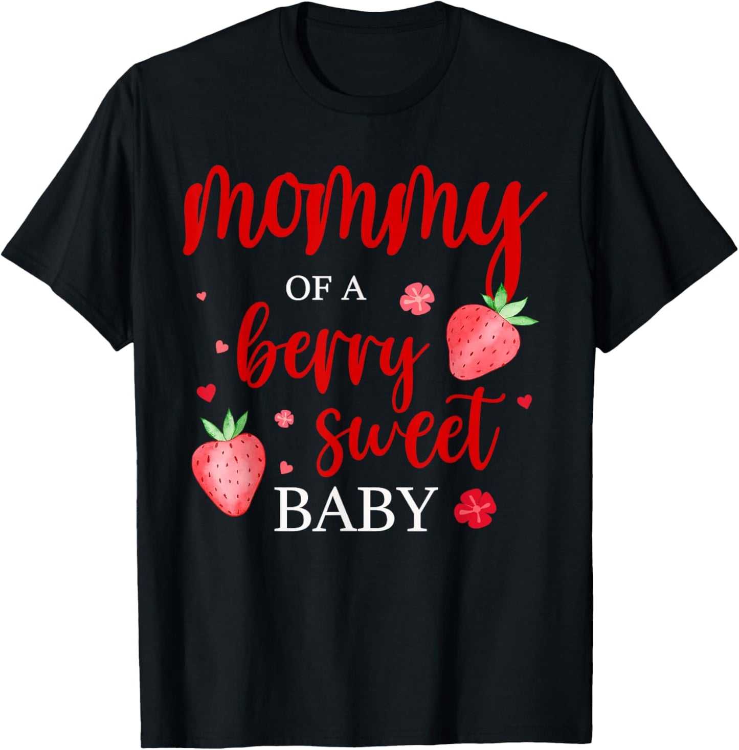 Mommy Of A Berry Sweet One Strawberry Baby First Birthday T-Shirt - T-Shirt | Black