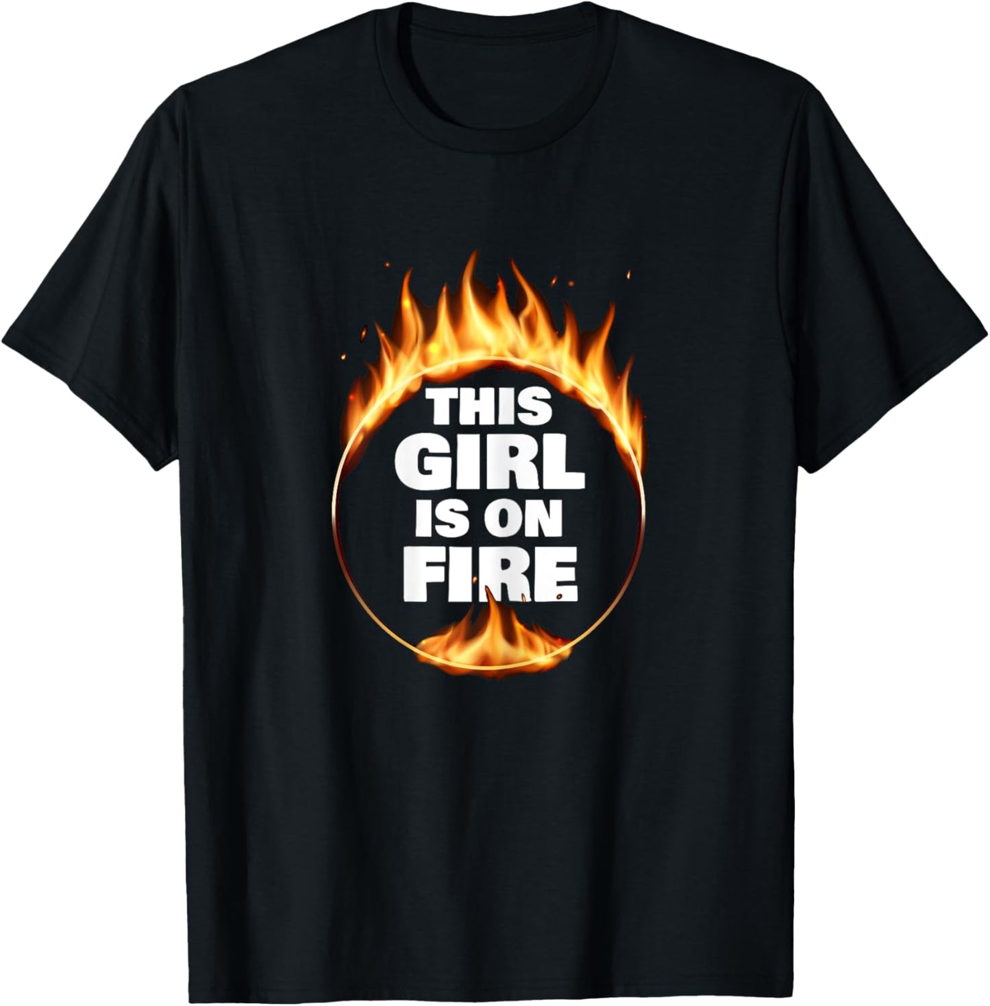 This Girl Is On Fire T-Shirt - T-Shirt | Black