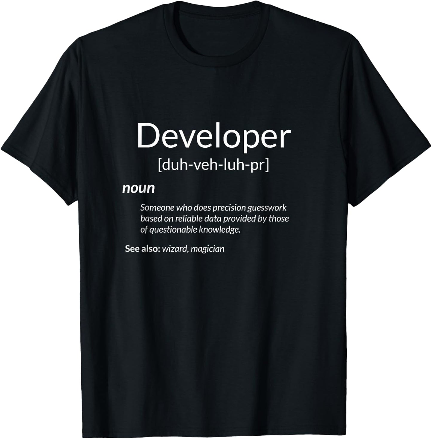 Funny Developers Developer Definition T-Shirt - T-Shirt | Black