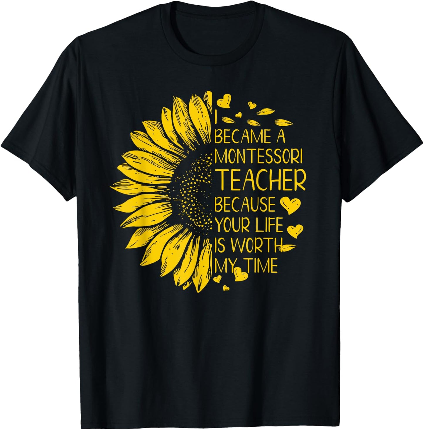 I Became A Montessori Teacher Because Your Life Gift Women T-Shirt - T-Shirt | Black