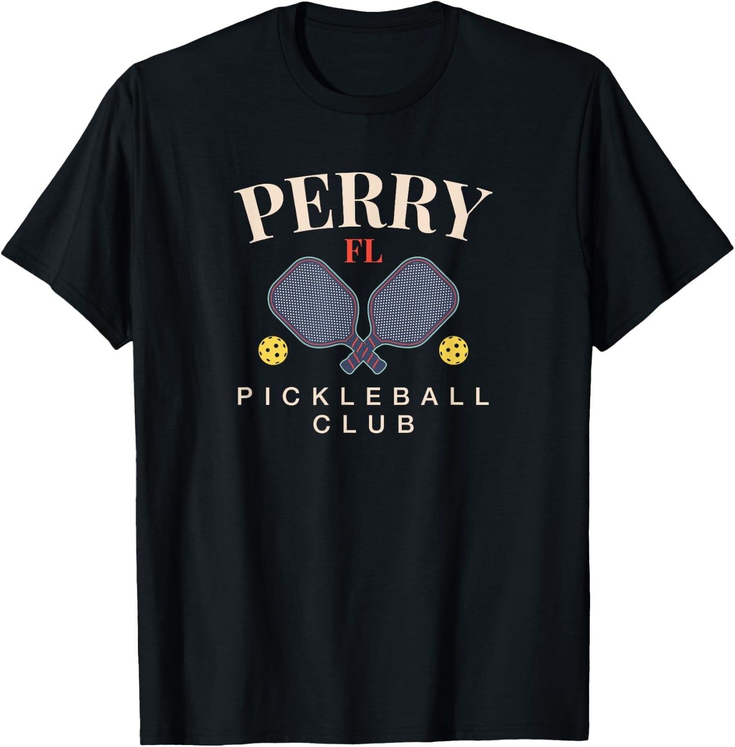 Perry, FL Pickleball Club for Paddle Lovers T-Shirt - T-Shirt | Black