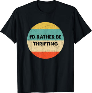 Thrifter Shirt | I'd Rather Be Thrifting T-Shirt - T-Shirt | Black