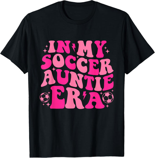 In My Soccer Auntie Era Funny T-Shirt - T-Shirt | Black