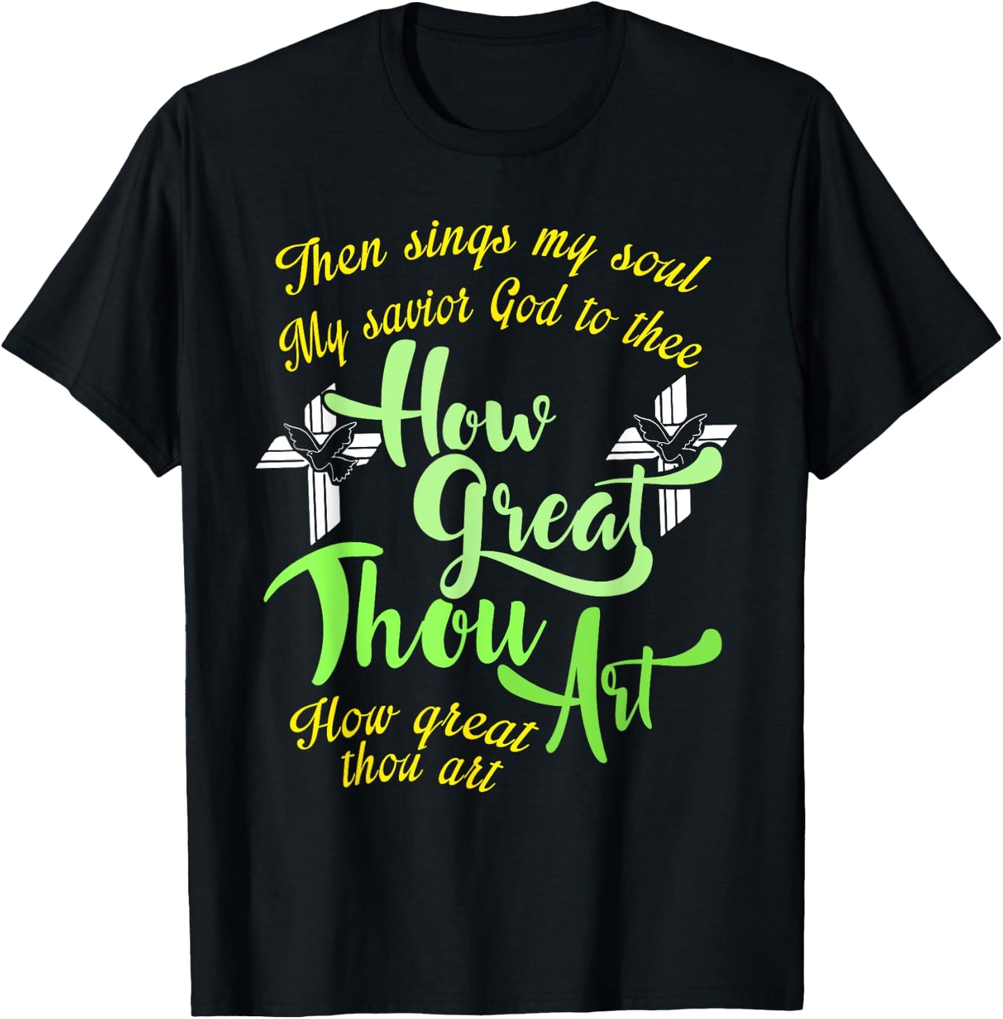 How Great Thou Art Christian Gift T-Shirt - T-Shirt | Black