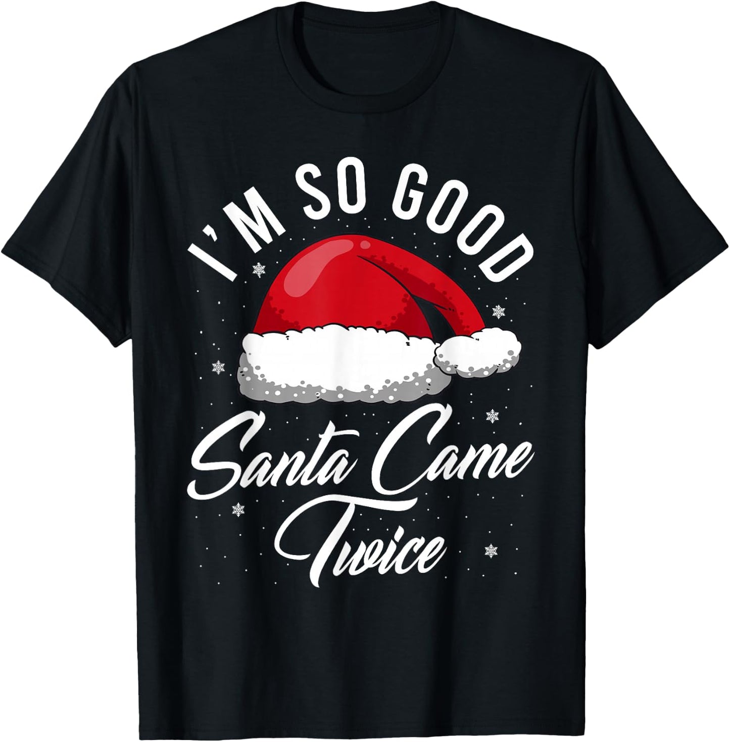Santa Came Twice Shirt - Funny Christmas Joke T-Shirt - T-Shirt | Black