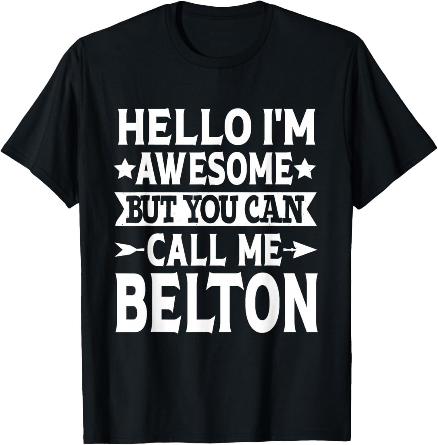 Belton Surname Call Me Belton Family Team Last Name Belton T-Shirt - T-Shirt | Black