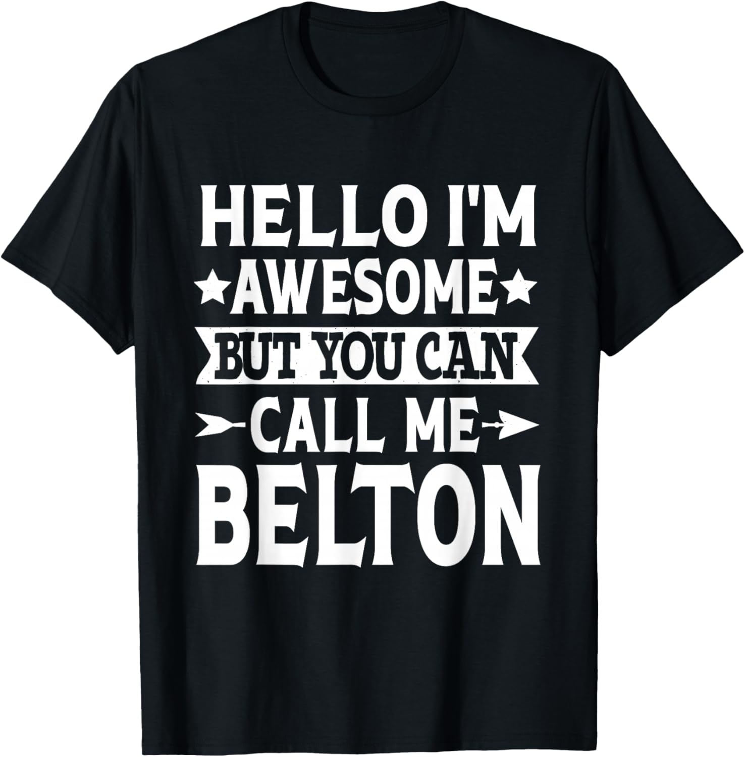 Belton Surname Call Me Belton Family Team Last Name Belton T-Shirt - T-Shirt | Black