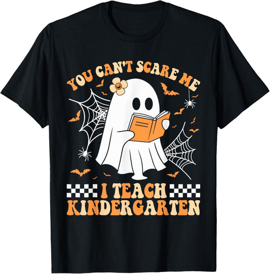 You Can't Scare Me I Teach Kindergarten Teacher Halloween T-Shirt - T-Shirt | Black