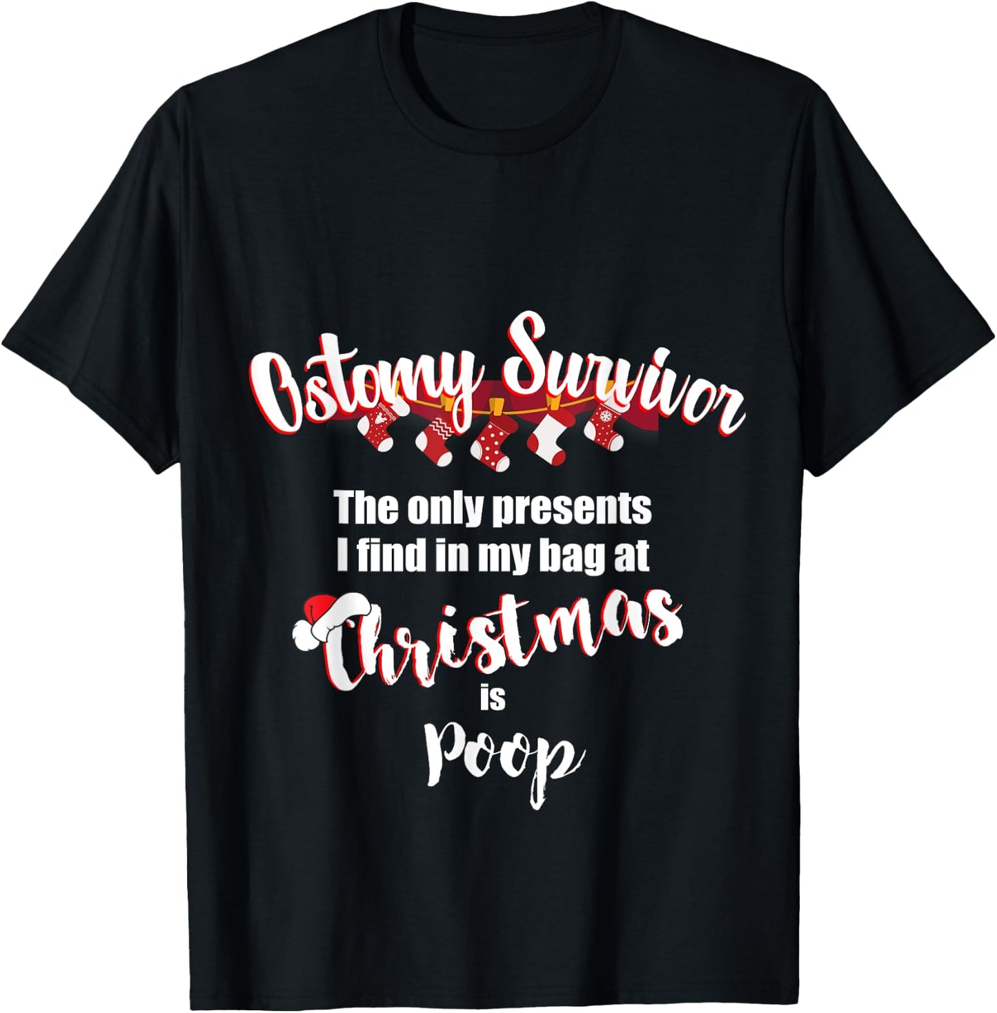 Funny Ostomy Survivor Christmas Present Stoma Bag Poop T-Shirt - T-Shirt | Black
