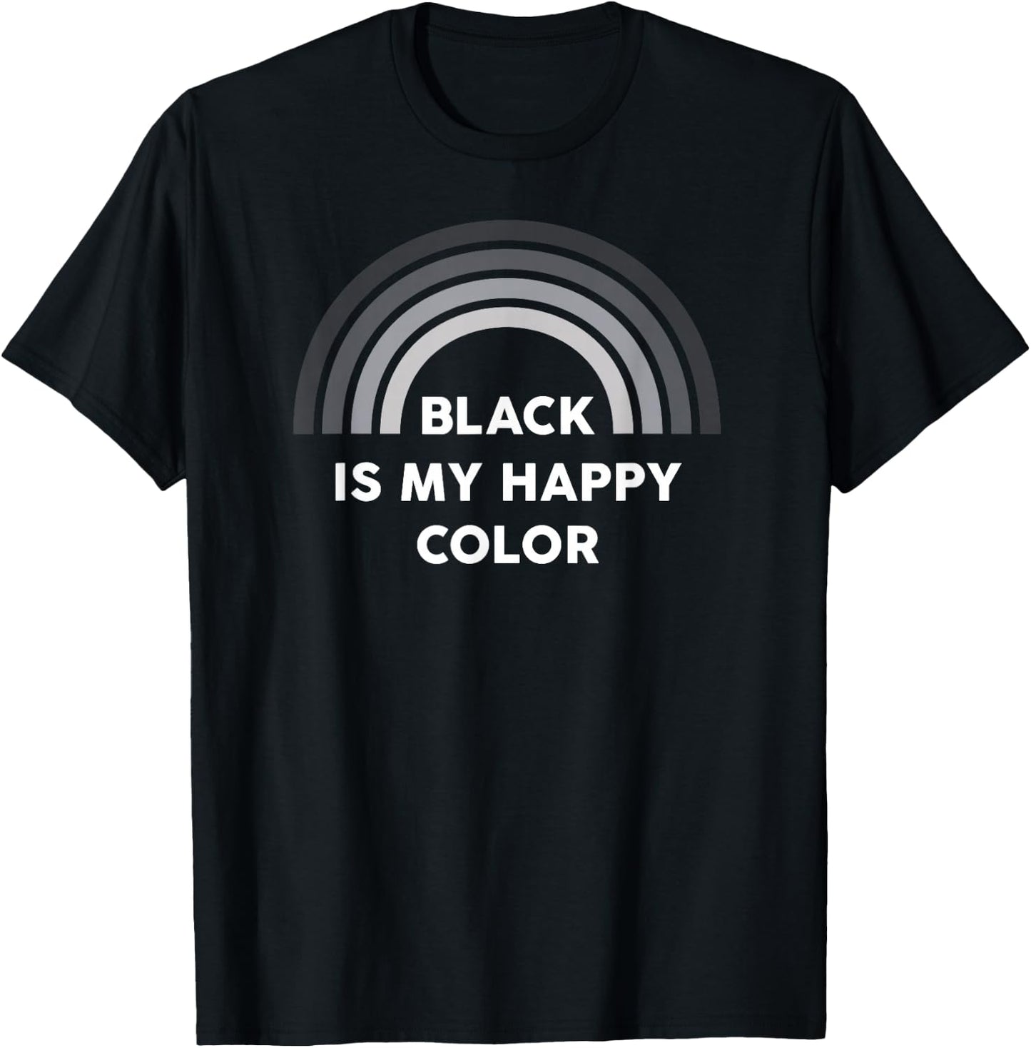 Kathleen Jane Designs Black Is My Happy Color Dark Humor T-Shirt - T-Shirt | Black