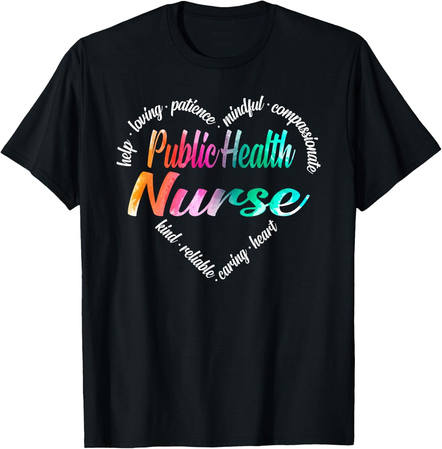 Public Health Nurse Heart Word Cloud Watercolor Rainbow T-Shirt - T-Shirt | Black