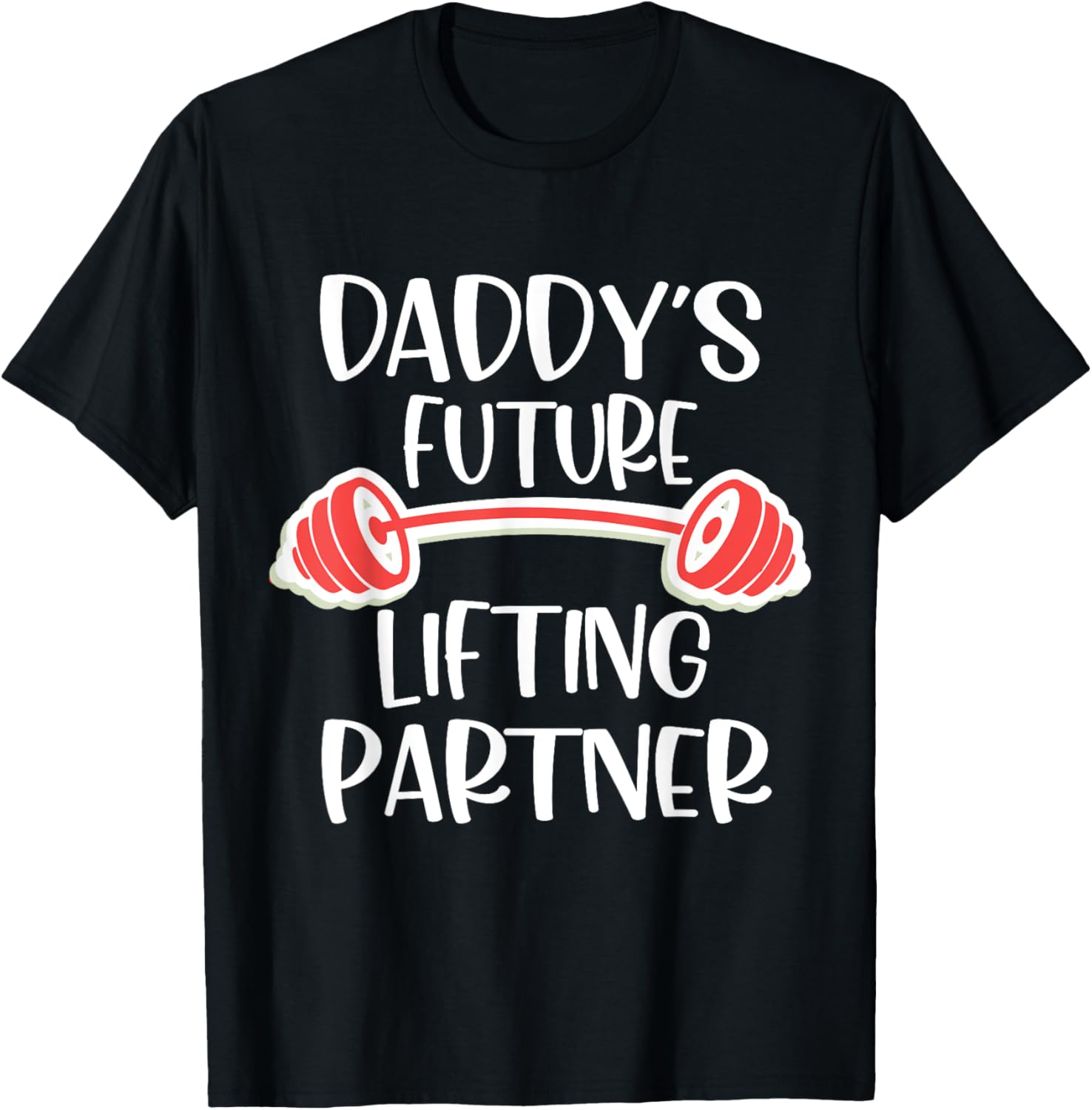 Daddy's Future Lifting Partner T-Shirt - T-Shirt | Black
