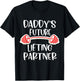 Daddy's Future Lifting Partner T-Shirt - T-Shirt | Black
