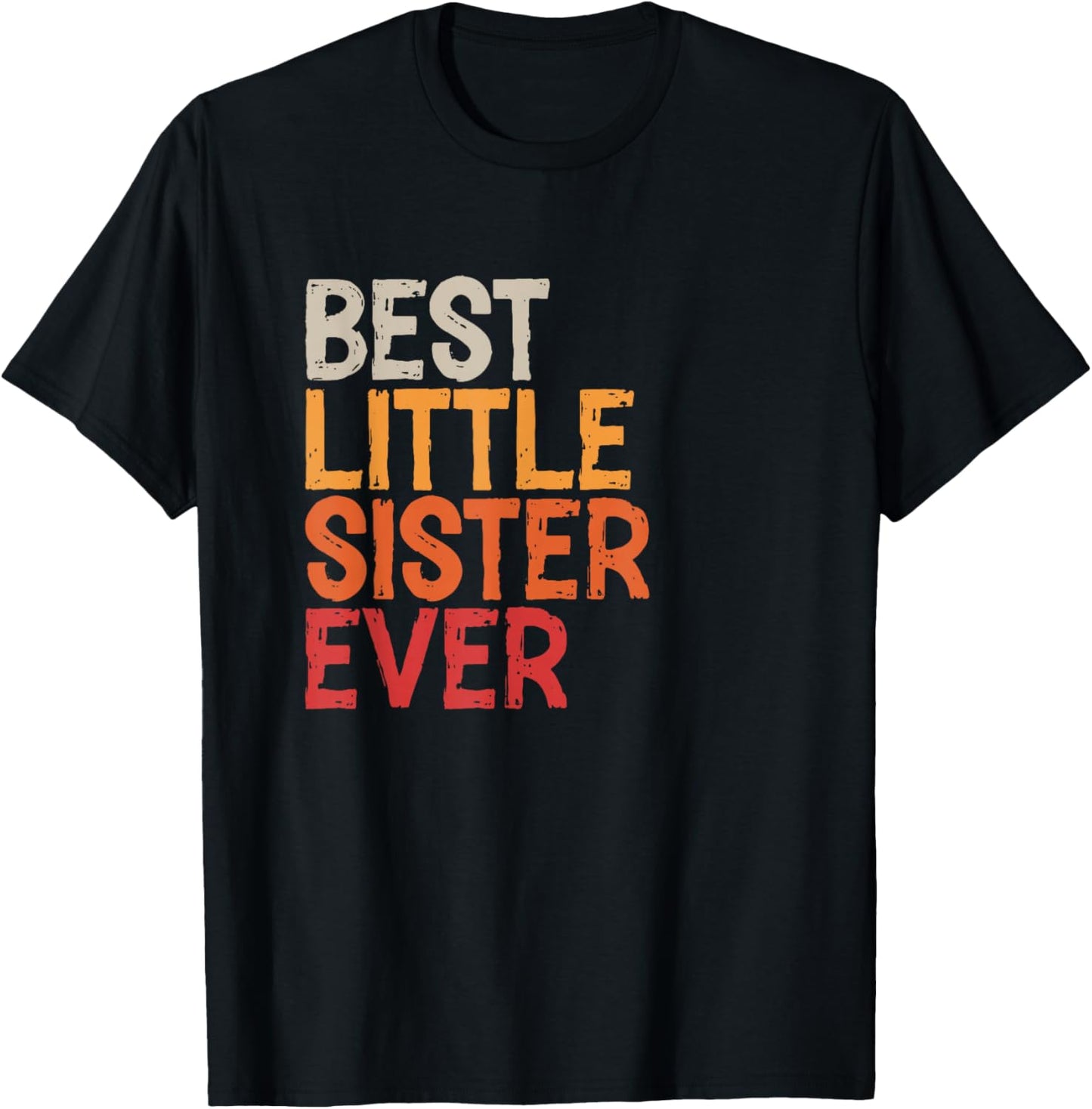 Best Little Sister Ever Sibling Retro Vintage Little Sister T-Shirt - T-Shirt | Black