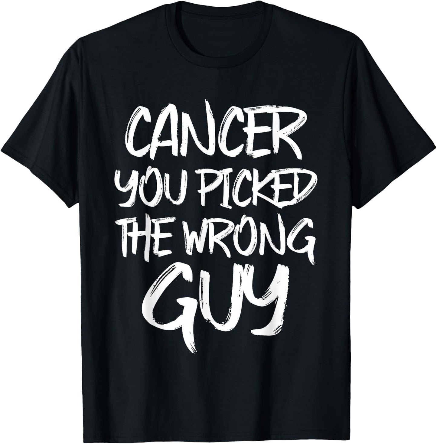 Cancer You Picked The Wrong Guy Fighter Christmas T-Shirt - T-Shirt | Black