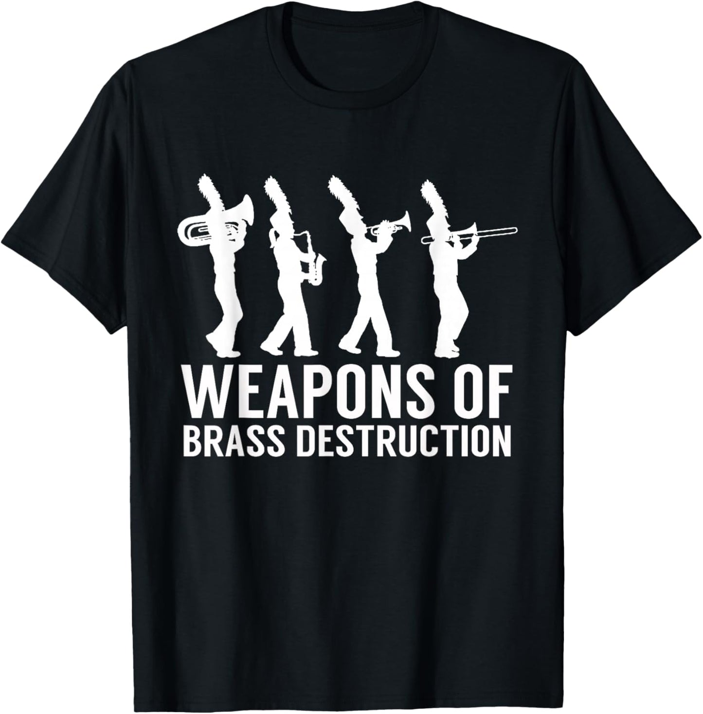 Weapons Of Brass Destruction - Marching Band Brass Section T-Shirt - T-Shirt | Black