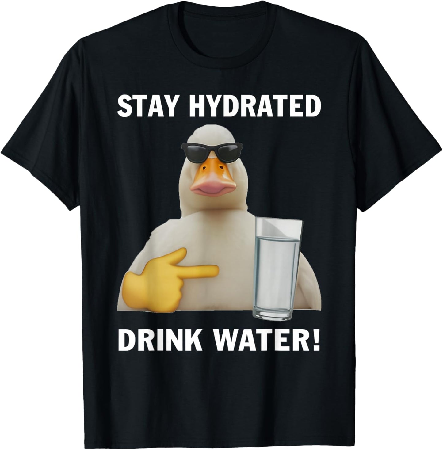 Stay Hydrated Drink Water Funny Meme Duck T-Shirt - T-Shirt | Black